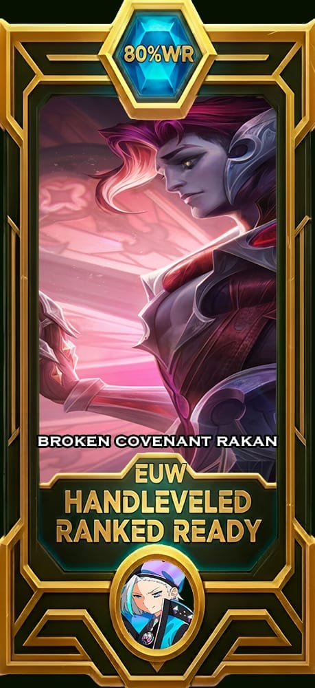 Broken Covenant Rakan Smurf Account LoL smurf account EUW 80% win rate — MasterCloneSmurfs